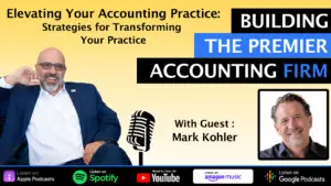 Building the Premier Accounting Firm with Mark Kohler